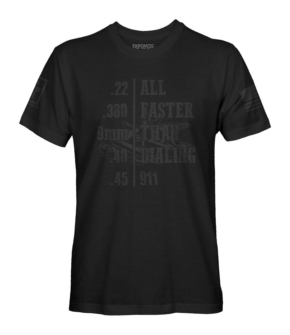 Faster Than Dialing 911 STEALTH T-Shirt
